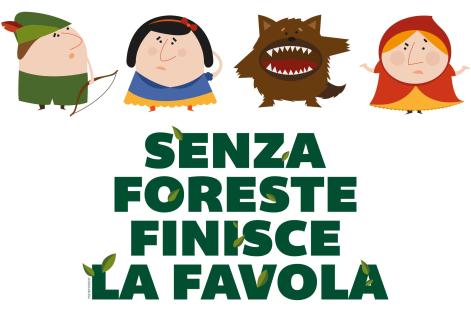 Senza foreste finisce la favola!